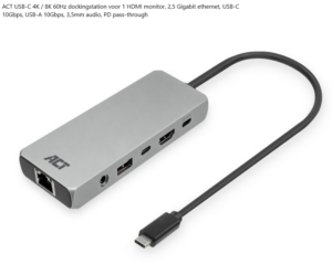 ACT USB-C 4K / 8K 60Hz dockingstation voor 1 HDMI monitor, 2,5 Gigabit ethernet, USB-C 10Gbps, USB-A 10Gbps, 3,5mm audio, PD pass-through